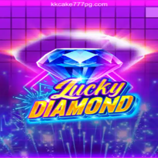 LuckyDiamond: The Ultimate Experience on KK-CAKE777